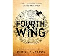 Fourth Wing: DISCOVER THE GLOBAL PHENOMENON THAT EVERYONE CAN'T STOP TALKING ABOUT! (The Empyrean)