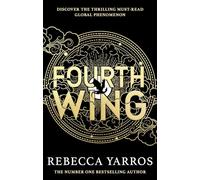 Fourth Wing: DISCOVER THE GLOBAL PHENOMENON THAT EVERYONE CAN'T STOP TALKING ABOUT!: Discover the instant Sunday Times and number one global bestselling phenomenon!* (The Empyrean)