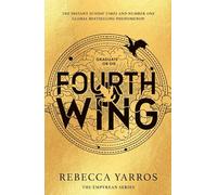 Fourth Wing: DISCOVER THE GLOBAL PHENOMENON THAT EVERYONE CAN'T STOP TALKING ABOUT! (The Empyrean)