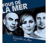 Fous De La Mer - Reggatta De Bleu