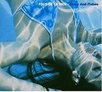 Fous De La Mer - Stars and Fishes