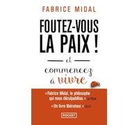 Foutez-Vous la Paix (Evol - Dev'T Personnel): Et commencez a vivre