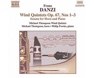 Fowke:Thompson:Thompson We - DANZI: Wind Quintets, Op. 67, Nos. 1-3
