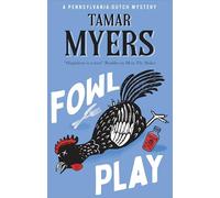 Fowl Play: 25 (A Pennsylvania-Dutch Mystery)