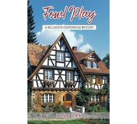 Fowl Play: A Bellavista Cooperative Mystery
