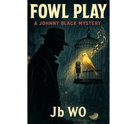 Fowl Play: A Johnny Black Mystery