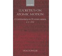 Fowler - Lucretius on Atomic Motion A Commentary on de Rerum Natura B - N555z