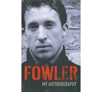 Fowler: My Autobiography