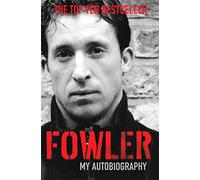 Fowler: My Autobiography