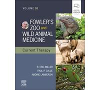 Fowler's Zoo and Wild Animal Medicine Current Therapy, Volume 10 – Saunders