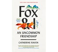 Fox and I : An Uncommon Friendship