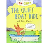 Fox & Chick: The Quiet Boat Ride: and Other Stories (Fox & Chick, 2)