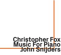 Fox, Christopher - Music for Piano