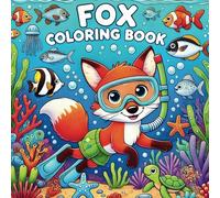 Fox Coloring Book: Educational Activity Wildlife Coloring Book with Fun Facts About Foxes, and Interactive Pages Featuring Foxes and Other Woodland Creatures