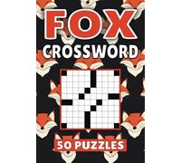 Fox Crossword: 50 Animal Puzzles For Kids, Adults and Seniors Easy Mind-Stimulating Fun and Engaging Challenges for Mental Relaxation and Vocabulary