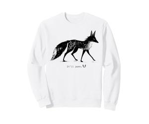 Fox Forest Animal Quote Hope Nature Wildlife It'll pass Sweatshirt