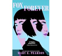 Fox Forever: The Jenna Fox Chronicles: 3