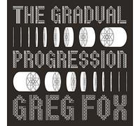 Fox, Greg - The Gradual Progression