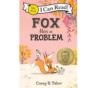 Fox Has a Problem: A Geisel Award I Can Read Adventure about Teamwork and Problem-Solving for Children (Ages 4-8) (My First I Can Read)