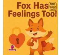 Fox Has Feelings Too!: A Rhyming Story About Big Emotions