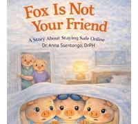 Fox is Not Your Friend: A Story About Staying Safe Online