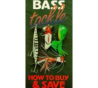 Fox, John - Bass Tackle How to Buy & Save