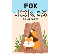 Fox Jokes & Fun Facts: Funny Jokes for Kids (Funny Jokes & Fun Facts)