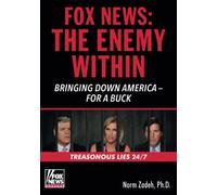 FOX NEWS: THE ENEMY WITHIN: BRINGING DOWN AMERICA - FOR A BUCK