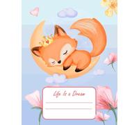 Fox Notebook: Life is a Dream. 120 Pages. 7.5" x 9.75": Princess Fox Sleep on The Moon, Cute Fox, Baby Fox