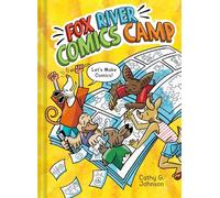 Fox River Comics Camp: An Original Graphic Novel