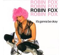 Fox, Robin - It's Gonna Be Okay