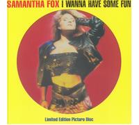 FOX, Samantha - I Wanna Have Some Fun (reissue) - limited picture disc LP