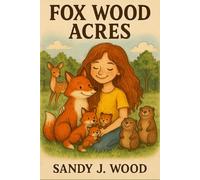 Fox Wood Acres: A Tale of Forest Magic and Gentle Trust