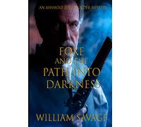 Foxe and the Path into Darkness (An Ashmole Foxe Georgian Mystery)