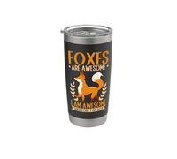 Foxes are Awesome, I Am Awesome Therefore I Am A Fox Stainless Steel Insulated Tumbler