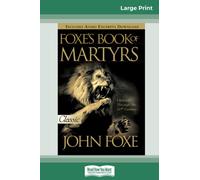 Foxes Book of Martyrs (16pt Large Print Edition)