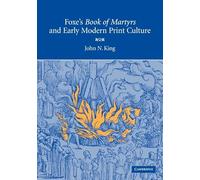 Foxe's 'Book of Martyrs' and Early Modern Print Culture