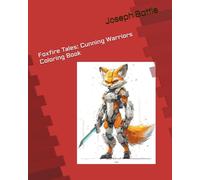 Foxfire Tales: Cunning Warriors Coloring Book