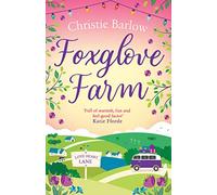 Foxglove Farm: A heartwarming, feel good romantic comedy for perfect summer romance reading!: Book 2 (Love Heart Lane)