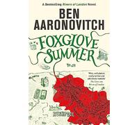 Foxglove Summer : Book 5 in the #1 bestselling Rivers of London series