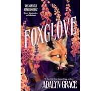 Foxglove: The million-copy bestselling gothic fantasy romance series from the author of The Wretched Divine perfect for fans of Rachel Gillig (Belladonna)