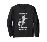 FoxI Have Plan Don't Know it Yet ADHD Funny Long Sleeve T-Shirt