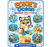 Foxie’s Ocean Animal Adventures: A Cute and Simple Coloring Book for Kids Ages Ages 4-8