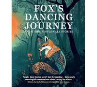 Fox's Dancing Journey: and Other People-Care Stories: 2 (ThoughtBox Tales)