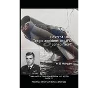 Foxtrot 94: Fatal accident or UFO Conspiracy?