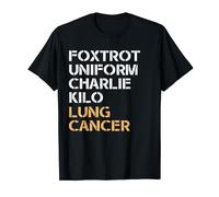 FOXTROT UNIFORM CHARLIE KILO LUNG CANCER F-U-C-K Fuck Meme T-Shirt