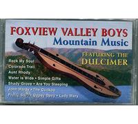 Foxview Valley Boys - Mountain Music Featuring the Dulcimer [CASSETTE]