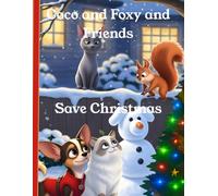 Foxy and Coco and Friends Save Christmas