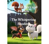 Foxy and Coco and Friends - The Whispering Shadow