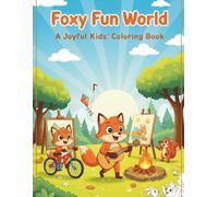 foxy fun world: A Joyful Kids’ Coloring Book